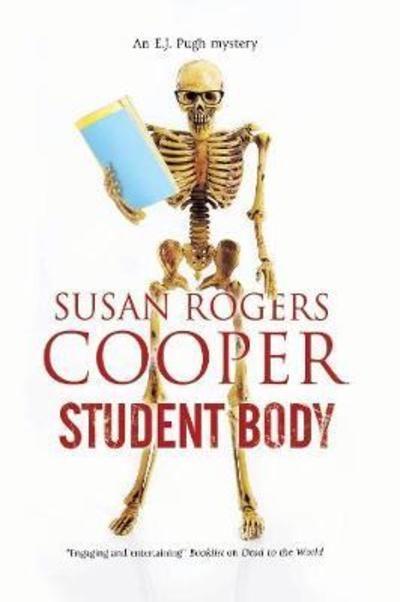 Cover for Cooper, Susan Rogers (Author) · Student Body - An E.J Pugh Mystery (Paperback Book) [Main edition] (2018)