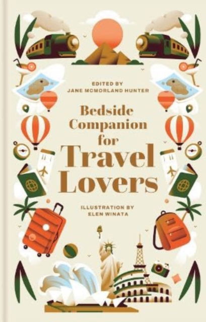 Bedside Companion for Travel Lovers: An anthology of intrepid journeys for every day of the year - Bedside Companions (Hardcover Book) (2024)