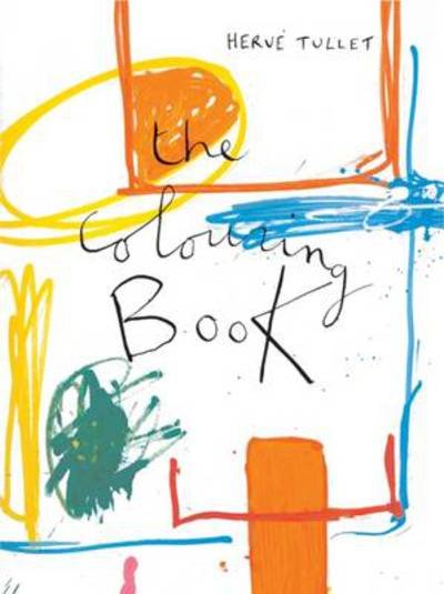 The Colouring Book - Herve Tullet - Bøger - Tate Publishing - 9781854378194 - 1. juli 2011