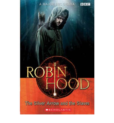 Cover for Lynda Edwards · Robin Hood: The Silver Arrow and the Slaves - Scholastic Readers (Paperback Book) (2008)