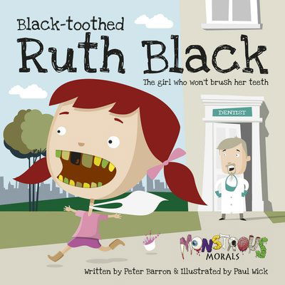 Cover for Peter Barron · Black Toothed Ruth Black: The Girl Who Wouldn't Brush Her Teeth (Paperback Book) (2013)