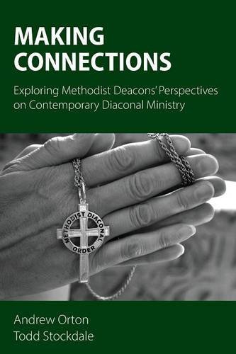 Cover for Andrew Orton · Making Connections: Exploring Methodist Deacons' Perspectives on Contemporary Diaconal Ministry (Taschenbuch) (2014)