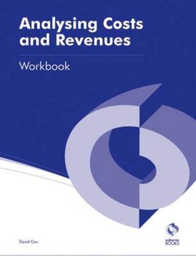 Analysing Costs and Revenues Workbook - Aat Accounting - Level 3 Diploma in Accounting - David Cox - Books - Osborne Books Ltd - 9781909173194 - June 30, 2013