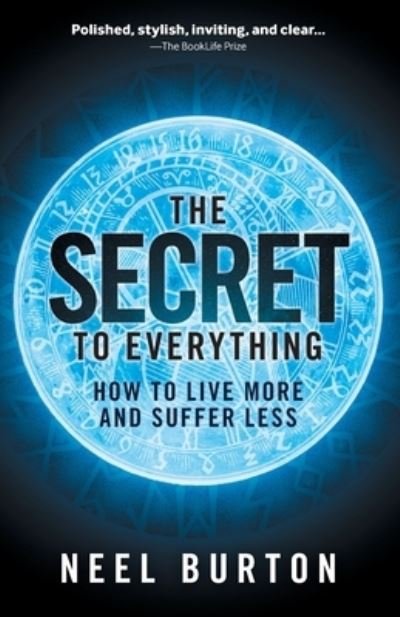 Cover for Neel Burton · The Secret to Everything (Paperback Book) (2021)