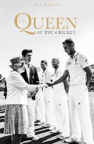 Cover for Kit Harris · The Queen at the Cricket (Hardcover Book) (2022)