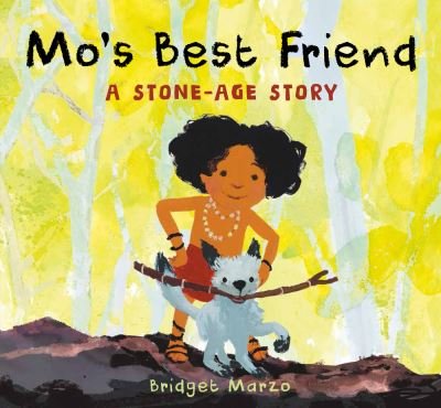 Cover for Bridget Marzo · Mo's Best Friend: A Stone-Age Story (Hardcover Book) (2024)
