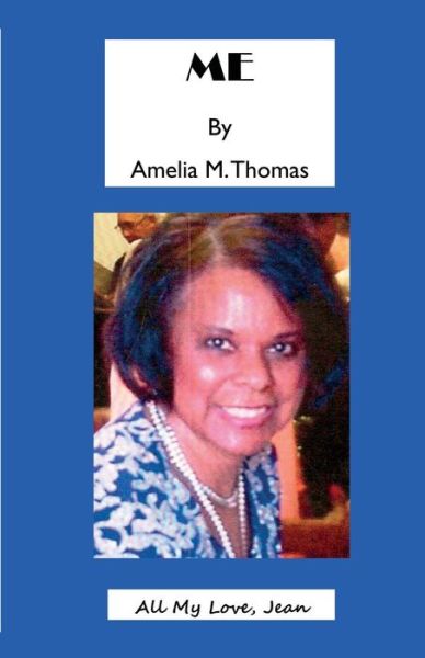 Cover for Amelia M. Thomas · Me (Paperback Book) (2011)