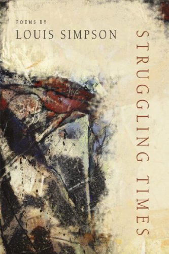 Cover for Louis Simpson · Struggling Times - American Poets Continuum (Paperback Book) (2009)