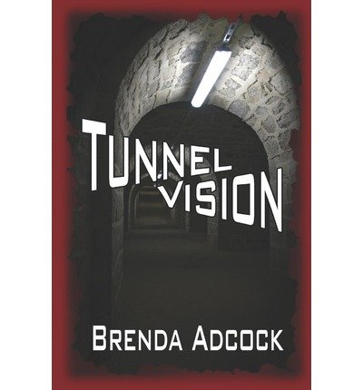 Cover for Brenda Adcock · Tunnel Vision (Pocketbok) (2009)