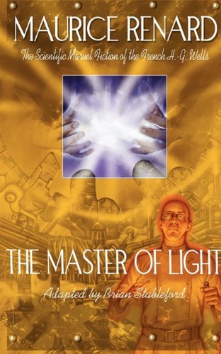 The Master of Light - Maurice Renard - Książki - Hollywood Comics - 9781935558194 - 31 maja 2010