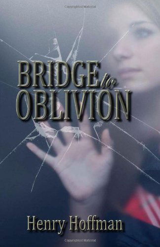 Cover for Henry Hoffman · Bridge to Oblivion (Pocketbok) (2011)