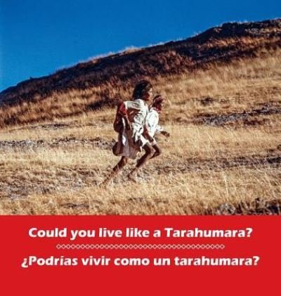 Cover for Don Burgess · Could you live like a Tarahumara? ?Podrias vivir como un Tarahumara? (Hardcover Book) (2017)