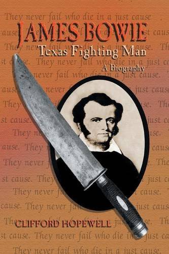 Cover for Clifford Hopewell · James Bowie: Texas Fighting Man (Paperback Book) (1994)
