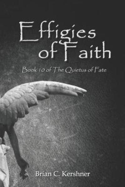 Cover for Brian C Kershner · Effigies of Faith (Paperback Bog) (2018)