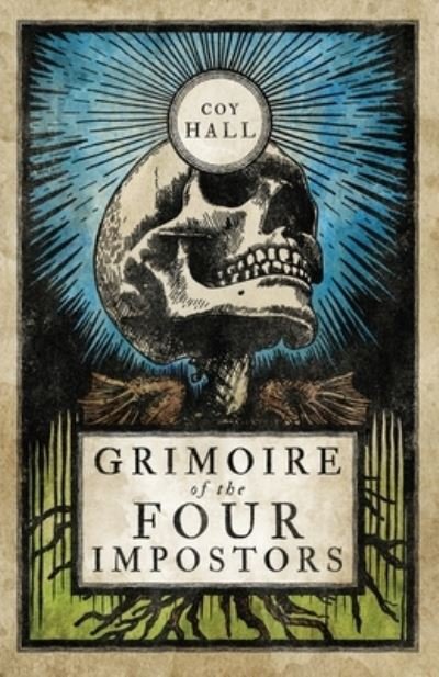 Cover for Coy Hall · Grimoire of the Four Impostors (Paperback Bog) (2021)