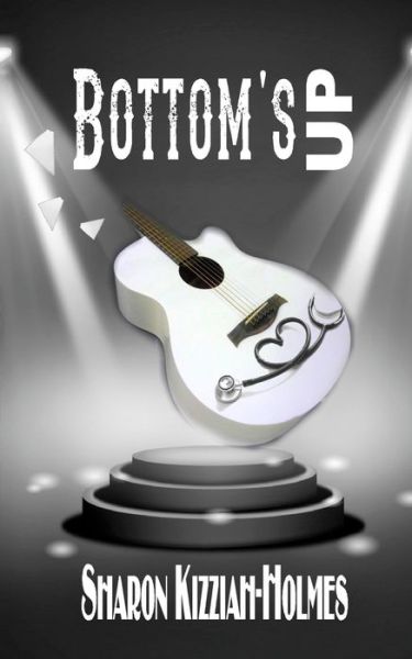 Cover for Sharon Kizziah-Holmes · Bottom's Up (Pocketbok) (2016)