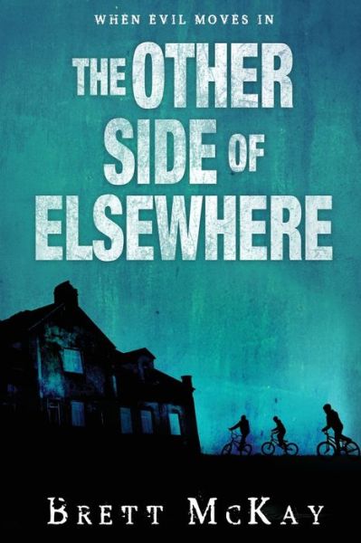 Cover for Brett McKay · The Other Side of Elsewhere (Paperback Book) (2018)