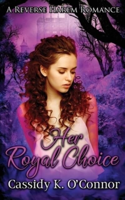 Cover for Cassidy K O'Connor · Her Royal Choice (Paperback Bog) (2019)