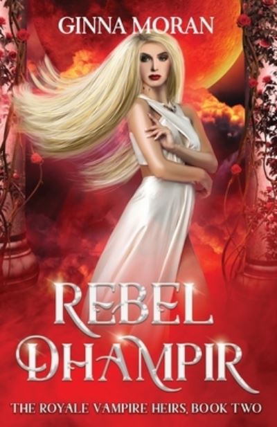 Cover for Ginna Moran · Rebel Dhampir (Pocketbok) (2019)