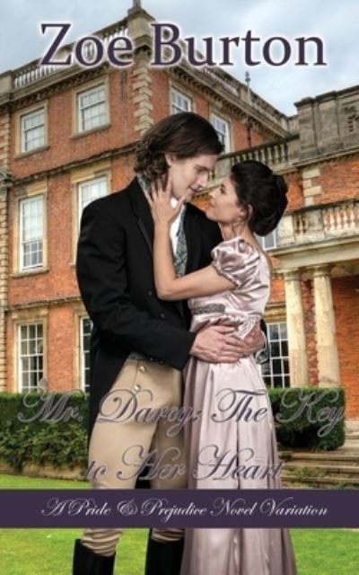 Cover for Zoe Burton · Mr. Darcy : the Key to Her Heart (Book) (2022)