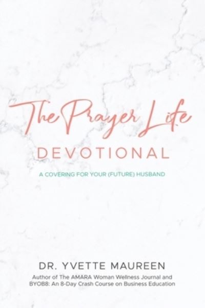 Cover for Dr Yvette Maureen · The Prayer Life Devotional (Wife) (Paperback Book) (2020)