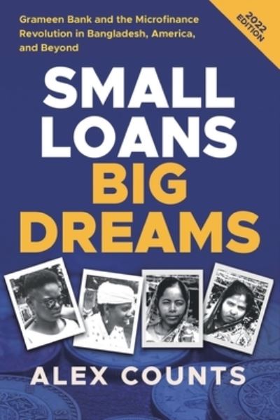 Cover for Alex Counts · Small Loans, Big Dreams, 2022 Edition (Book) (2022)