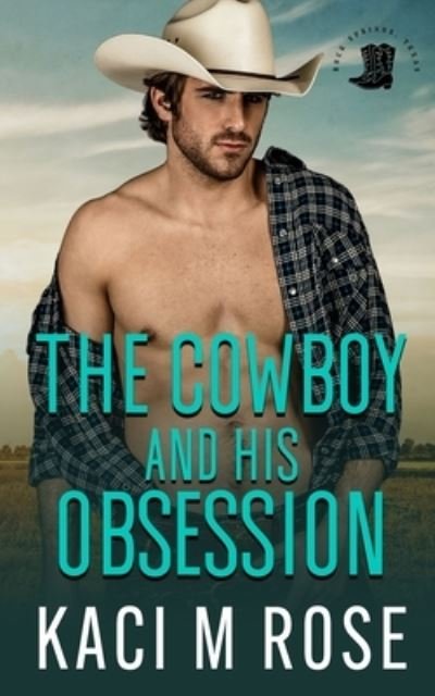 Cover for Kaci M. Rose · The Cowboy and His Obsession (Pocketbok) (2020)