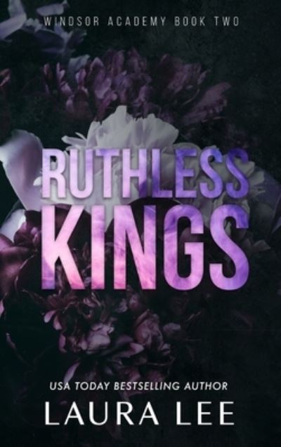 Ruthless Kings - Special Edition: A Dark High School Bully Romance - Windsor Academy - Laura Lee - Books - Lovestruck Publishing LLC - 9781955134194 - December 15, 2021