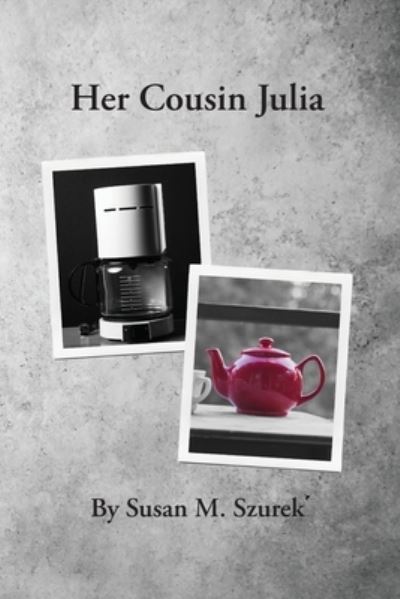 Cover for Susan Szurek · Her Cousin Julia (Book) (2022)