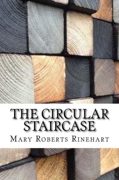 Cover for Mary Roberts Rinehart · The Circular Staircase (Paperback Book) (2017)