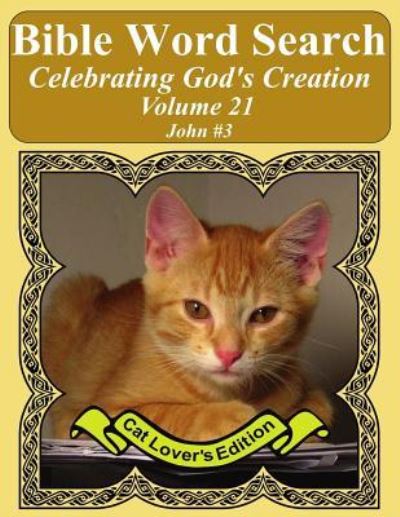 Bible Word Search Celebrating God's Creation Volume 21 - T W Pope - Books - Createspace Independent Publishing Platf - 9781975992194 - September 6, 2017