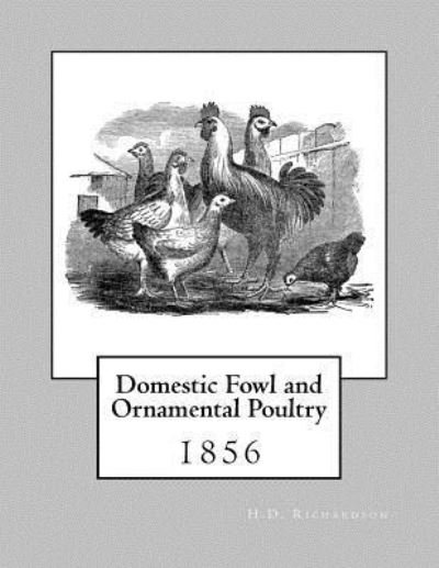 Cover for H D Richardson · Domestic Fowl and Ornamental Poultry (Pocketbok) (2017)