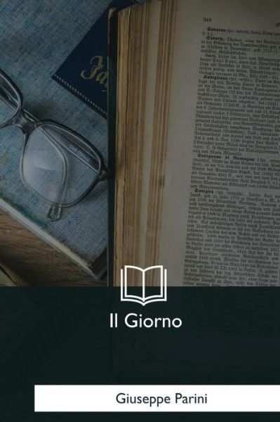 Cover for Giuseppe Parini · Il Giorno (Taschenbuch) (2017)