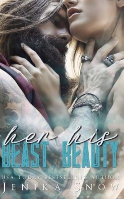 Cover for Jenika Snow · Her Beast, His Beauty (Paperback Book) (2017)