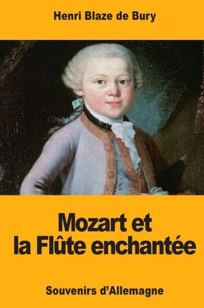Cover for Henri Blaze De Bury · Mozart Et La Fl te Enchant e (Pocketbok) (2017)