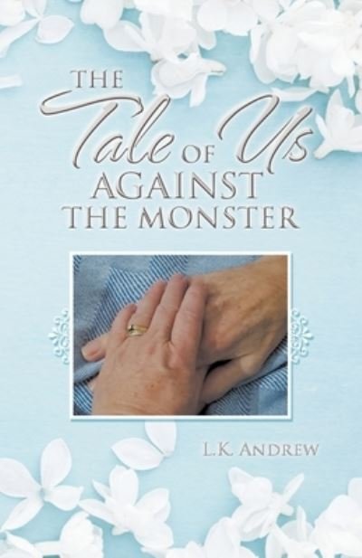 Cover for L K Andrew · The Tale of Us Against the Monster (Taschenbuch) (2020)