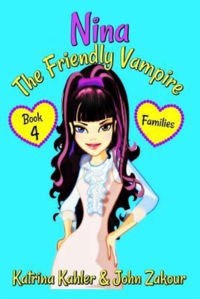 Cover for John Zakour · NINA The Friendly Vampire - Book 4 - Families: Books for Kids aged 9-12 - Nina the Friendly Vampire (Taschenbuch) (2018)