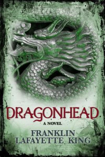 Cover for Franklin Lafayette King · Dragonhead (Paperback Book) (2018)