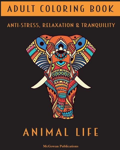 Cover for McGowan Publications · Adult Coloring Book - Animal Life (Paperback Book) (2018)