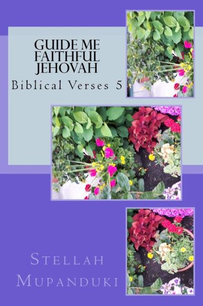 Cover for Stellah Mupanduki · Guide Me Faithful Jehovah (Paperback Book) (2018)