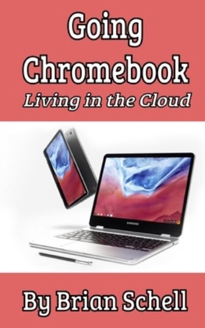 Cover for Brian Schell · Going Chromebook (Paperback Bog) (2018)