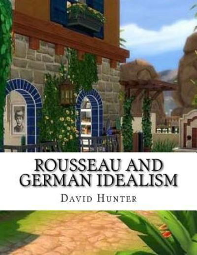 Cover for David Hunter · Rousseau and German Idealism (Pocketbok) (2018)