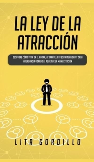 Cover for Lita Gordillo · La Ley de la Atraccion (Gebundenes Buch) (2020)
