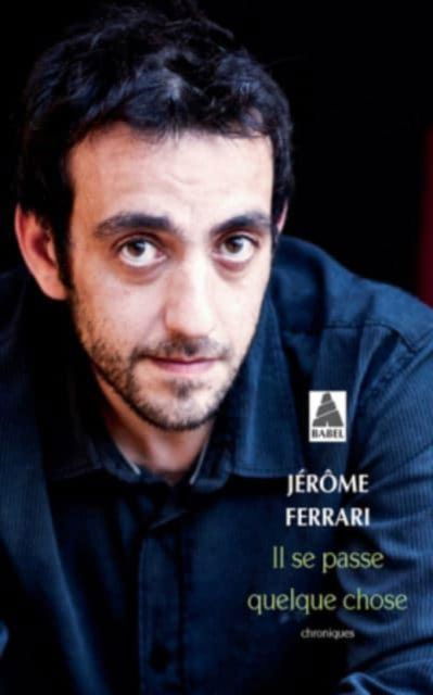 Cover for Jerome Ferrari · Il se passe quelque chose (Pocketbok) (2018)