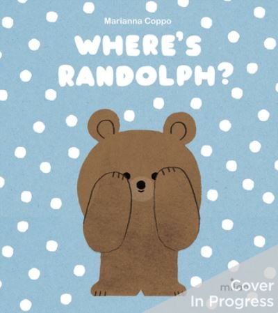 Cover for Marianna Coppo · Where's Randolph?: Lift-the-Flap Book (Hardcover bog) (2023)