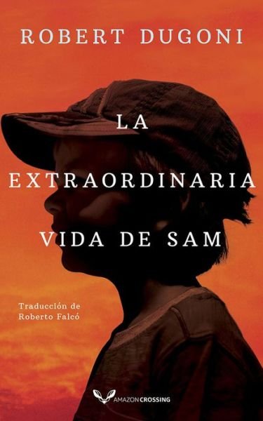 Cover for Robert Dugoni · La extraordinaria vida de Sam (Paperback Book) (2020)