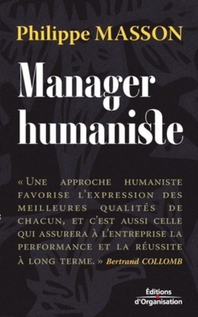 Manager humaniste - Philippe Masson - Books - Eyrolles Group - 9782708131194 - 2004