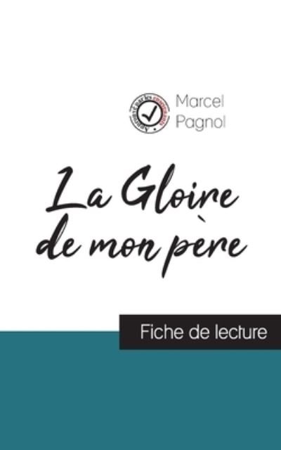 Cover for Marcel Pagnol · La Gloire de mon pere de Marcel Pagnol (fiche de lecture et analyse complete de l'oeuvre) (Taschenbuch) (2023)