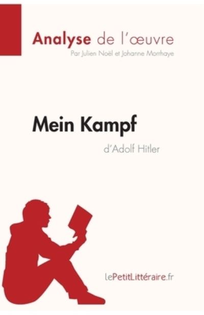 Cover for Julien Noel · Mein Kampf d'Adolf Hitler (Analyse de l'oeuvre): Analyse complete et resume detaille de l'oeuvre (Paperback Book) (2017)
