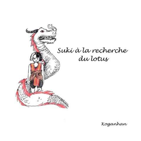 Cover for Koganhan · Suki à la recherche du Lotus (Bok)